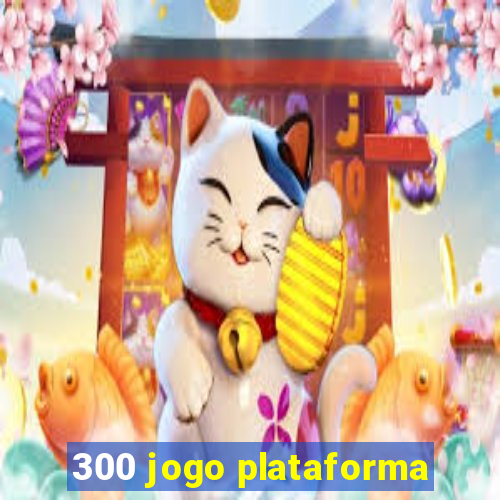 300 jogo plataforma